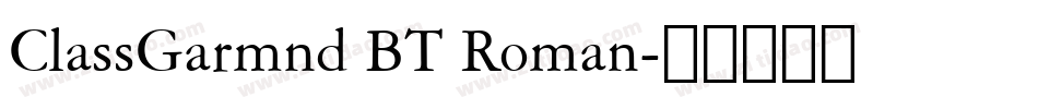 ClassGarmnd BT Roman字体转换